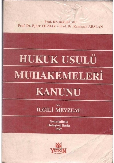 Hukuk Usulü Muhakemeleri Kanunu Ve İlgili Mevzuat - Bakir Kuru