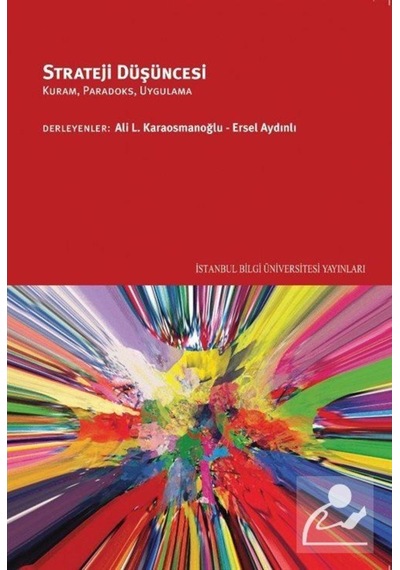 Strateji Düşüncesi: Kuram, Paradoks, Uygulama / Ersel Aydınlı 9786053995623