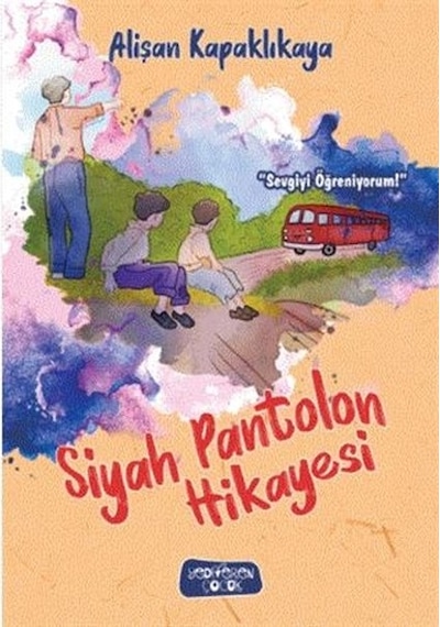 Siyah Pantolon Hikayesi - Alişan Kapaklıkaya - Yediveren Çocuk