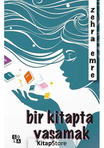 Bir Kitapta Yaşamak - Zehra Emre - Sola Unitas
