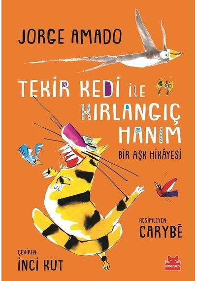 Tekir Kedi İle Kırlangıç Hanım - Jorge Amado - Kırmızı Kedi