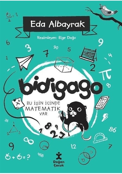Bidigago 4 - Bu İşin İçinde Matematik Var - Eda Albayrak - Doğan Çocuk
