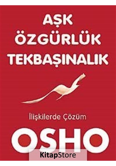 Aşk Özgürlük Tekbaşınalık - Osho
