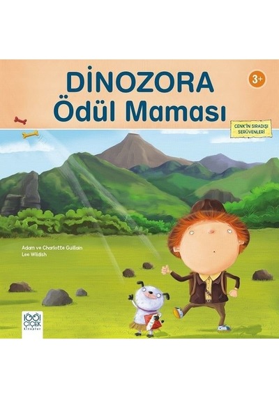 Dinozora Ödül Mamaası-Cenk'in Sıradışı Serüvenleri 3+ - Charlotte Guillain -  Adam Guillain - 1001 Çiçek