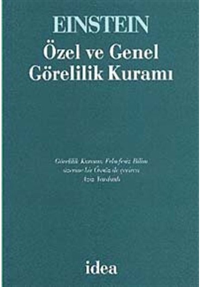 Özel ve Genel Görelilik Kuramı - Albert Einstein - İdea Yayınevi