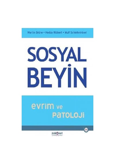 Sosyal Beyin - Evrim ve Patoloji - Martin Brüne -  Hedda Ribbert - Psikonet
