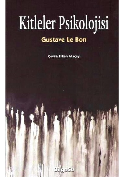 Kitleler Psikolojisi - Gustave Le Bon - Bilgesu Yayıncılık