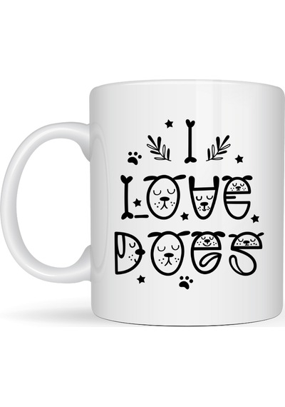 I Love Dogs Tasarımlı Porselen Kupa Model 64 Sevimli Köpek Figürlü, Kahve & Çay Kupası Diğer