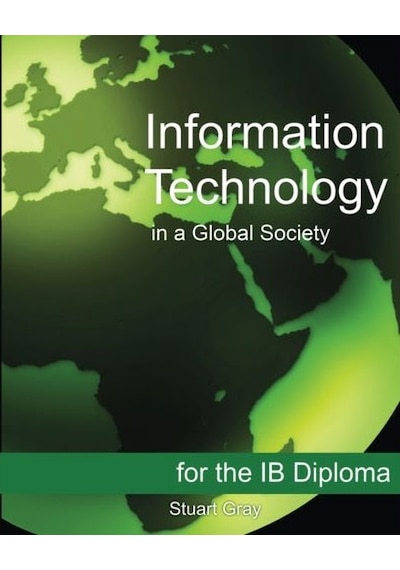 Information Technology İn Global Society For The Ib Diploma