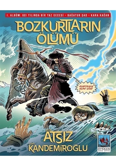 Bozkurtların Ölümü - 1. Albüm: 621 Yılında Bir Yaz Gecesi - Bağatur Şad - Kara Kağan - Atsız Kandemiroğlu - Ötüken Neşriyat