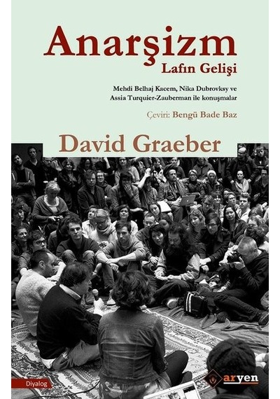 Anarşizm Lafın Gelişi - David Graeber - Aryen