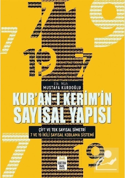 Kur'an-ı Kerim'in Sayısal Yapısı / Elk. Müh. Mustafa Kurdoğlu 9786057034335
