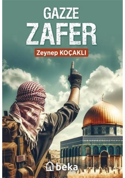 Gazze Zafer / Zeynep Koçaklı