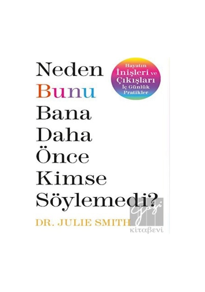 Neden Bunu Bana Daha Önce Kimse Söylemedi? - Butik Yayınları