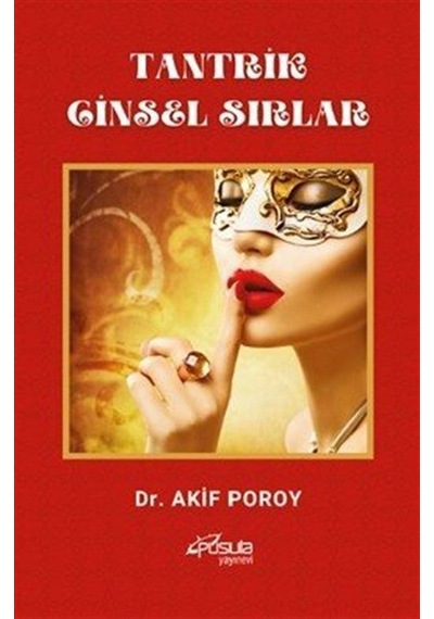 Tantrik Cinsel Sırlar / Op. Dr. Akif Poroy