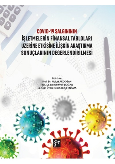 Gazi Kitabevi - Covid-19 Salgınının İşletmelerin Finansal Tabloları Üzerine Etkisine İlişkin Araştırma Sonuçlarının Değerlendirilmesi