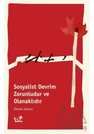 Sosyalist Devrim Zorunludur Ve Olanaklıdır