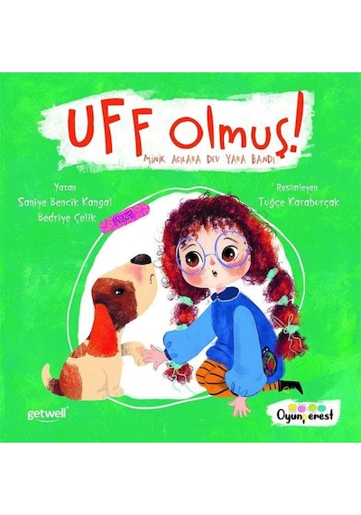 Uff Olmuş! - Minik Acılara Dev Yara Bandı - Bedriye Çelik -  Saniye Bencik Kangal - Oyunperest