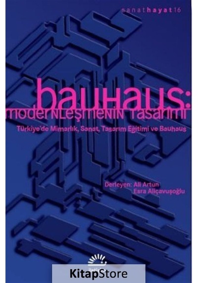 Bauhaus Modernleşmenin Tasarımı / Ali Artun