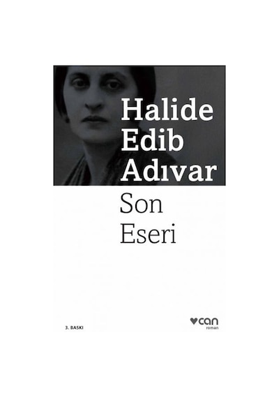 Son Eseri - Halide Edib Adıvar - Can Yayınları
