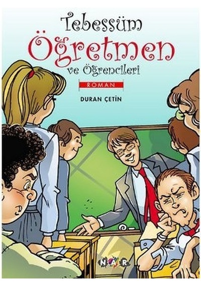 Tebessüm Öğretmen ve Öğrencileri - Duran Çetin - Nar Çocuk