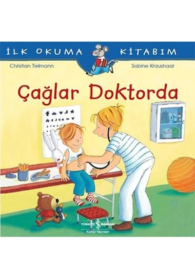 Çağlar Doktorda İlk Okuma Kitabım - Christian Tielmann - İş Bankası Kültür Yayınları