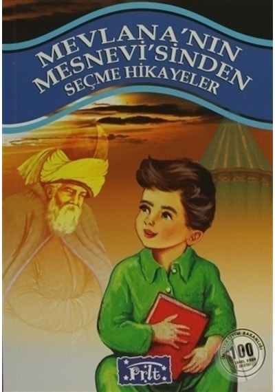 Mevlana'nın Mesnevi'sinden Seçme Hikayeler - Parıltı Yayınları