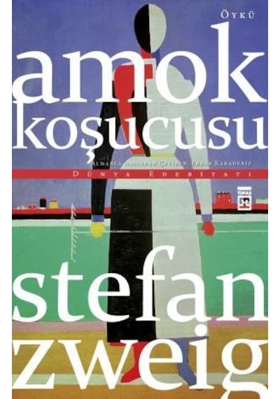 Amok Koşucusu - Stefan Zweig -  Timaş Yayınları