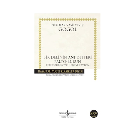 Bir Delinin Anı Defteri - Hasan Ali Yücel Klasikleri - Nikolay Vasilyeviç Gogol - İş Bankası Kültür Yayınları