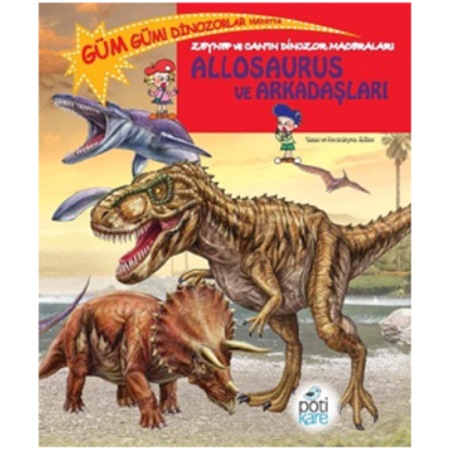 Zeynep Ve Can'ın Dinozor Maceraları Allosaurus Ve Arkadaşları N11.3400