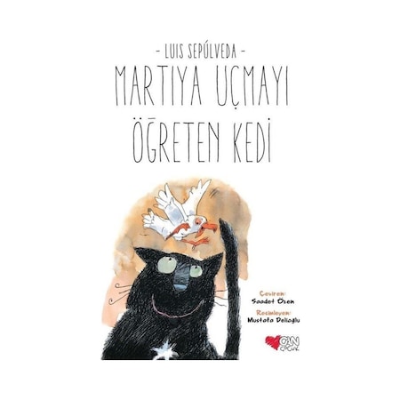 Martıya Uçmayı Öğreten Kedi - Luis Sepulveda - Can Çocuk Yayınları