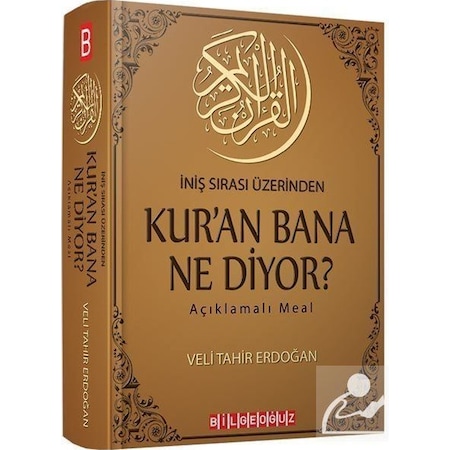 Kur'an Bana Ne Diyor?-İniş Sırası Üzerinden - Veli Tahir Erdoğan - Bilgeoğuz Yayınları