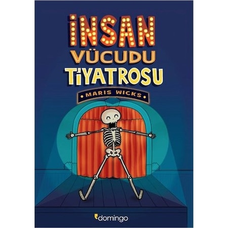 İnsan Vücudu Tiyatrosu - Maris Wicks - Domingo Yayınevi