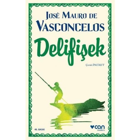Delifişek - José Mauro de Vasconcelos - Can Yayınları