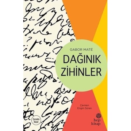 Dağınık Zihinler - Gabor Mate - Hep Kitap