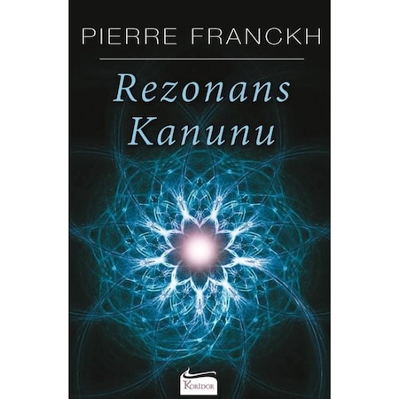 Rezonans Kanunu - Pierre Franckh - Koridor Yayıncılık