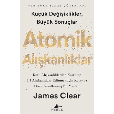 Atomik Alışkanlıklar James Clear Pegasus Yayınları