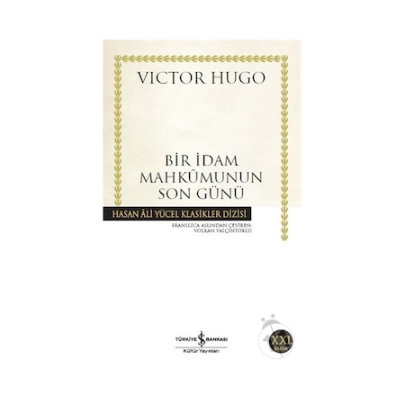 Bir İdam Mahkumunun Son Günü - Victor Hugo - İş Bankası Kültür Yayınları