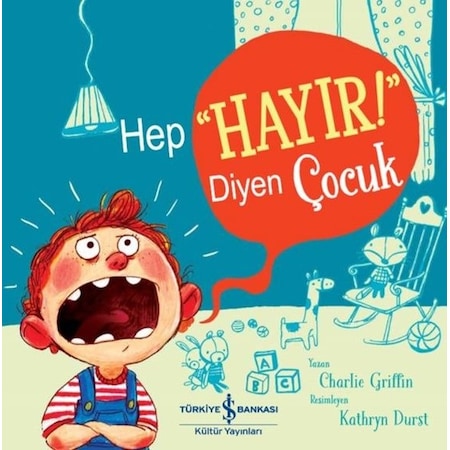 Hep Hayır! Diyen Çocuk - Charlie Griffin - İş Bankası Kültür Yayınları