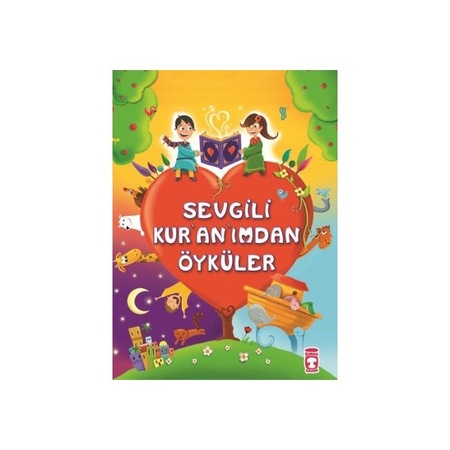 Timas Cocuk Sevgili Kur An Imdan Oykuler 9786050804324 Fiyatlari Ve Ozellikleri