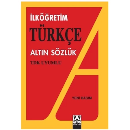 TDK Uyumlu İlköğretim Türkçe Altın Sözlük - Altın Kitaplar