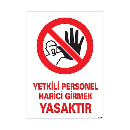 YETKİLİ PERSONEL HARİCİ GİRMEK YASAKTIR