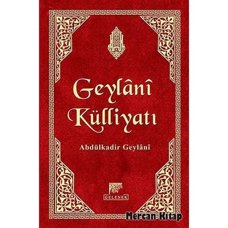 Gunyet Ut Talibin Hakki Arayanlarin Kitabi Abdulkadir Geylani Seyh A