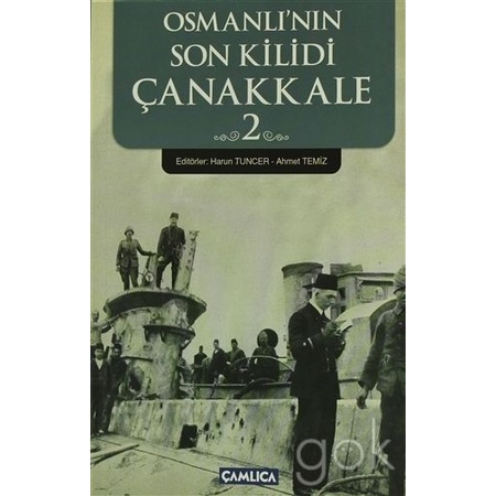 Osmanli Nin Son Kilidi Canakkale 1 Osmanli Tarihi Camlica Basim Yayin Kemal Erkan Camlica Kitap