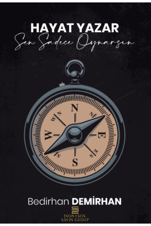 HAYAT YAZAR SEN SADECE OYNARSIN