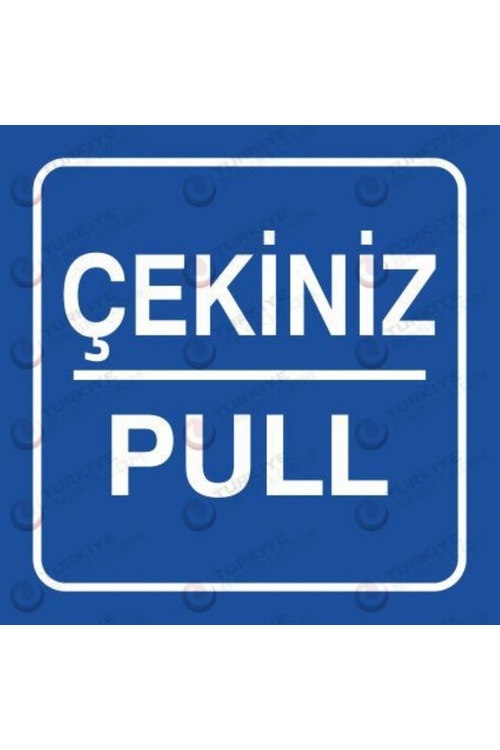 Çekiniz-Pull - İş Güvenliği Levhası
