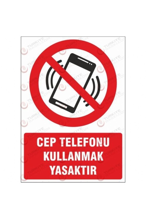 Cep Telefonu Kullanmak Yasaktır - İş Güvenliği Levhası