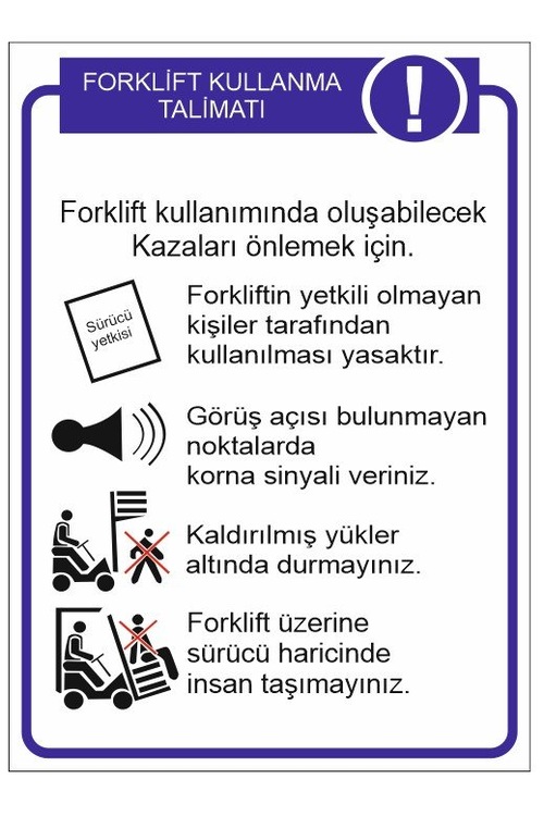 FORKLİFT KULLANMA TALİMATI UYARI LEVHASI Fiyatları ve Özellikleri