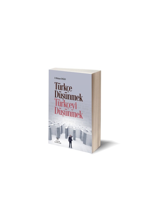 Türkçe Düşünmek, Türkçeyi Düşünmek