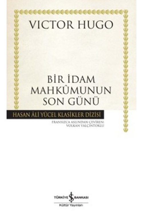 Bir İdam Mahkumunun Son Günü - Hasan Ali Yücel Klasikleri